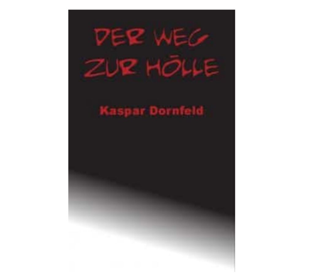 Kaspar Dornfeld - Der Weg zur Hölle [Buch + Hörbuch-MP3-CD]