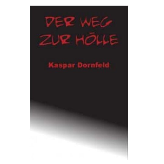 Kaspar Dornfeld - Der Weg zur Hölle [Buch + Hörbuch-MP3-CD]